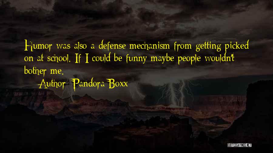 Funny Self Defense Quotes By Pandora Boxx