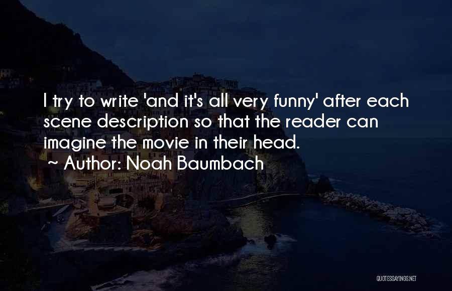 Funny Self Description Quotes By Noah Baumbach