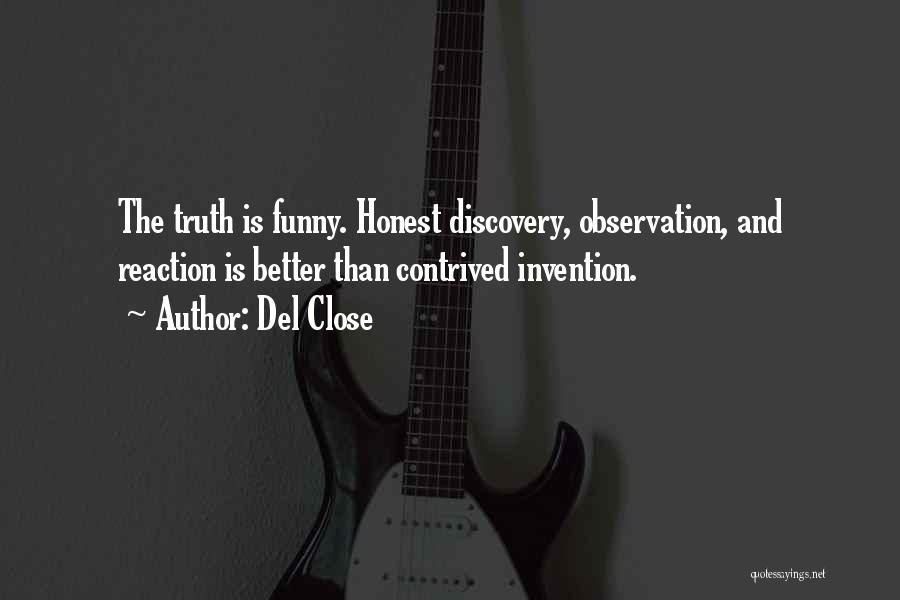 Funny Self Discovery Quotes By Del Close
