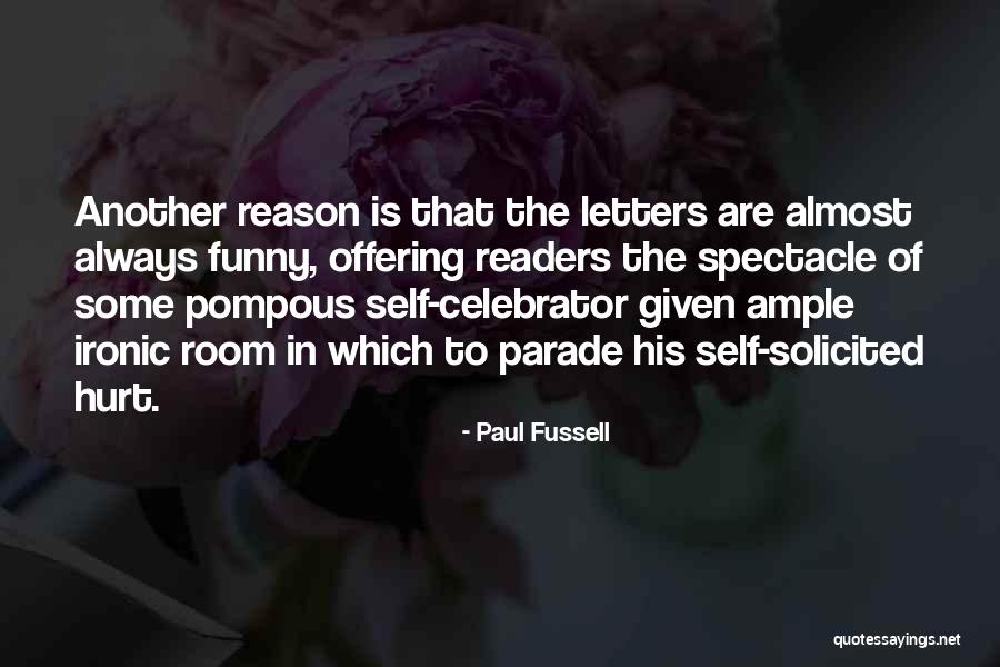 Funny Self Ironic Quotes By Paul Fussell Funny Self Ironic Quotes By Paul Fussell