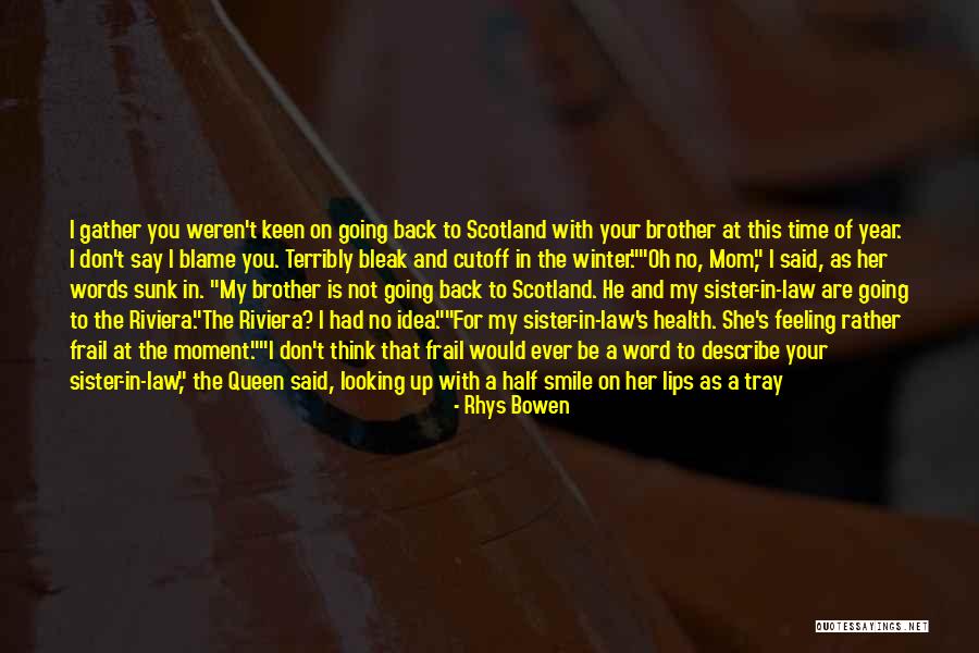 Funny Self Ironic Quotes By Rhys Bowen Funny Self Ironic Quotes By Rhys Bowen