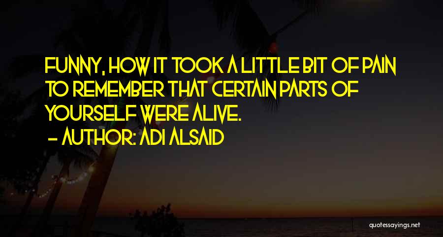 Funny Self-mockery Quotes By Adi Alsaid