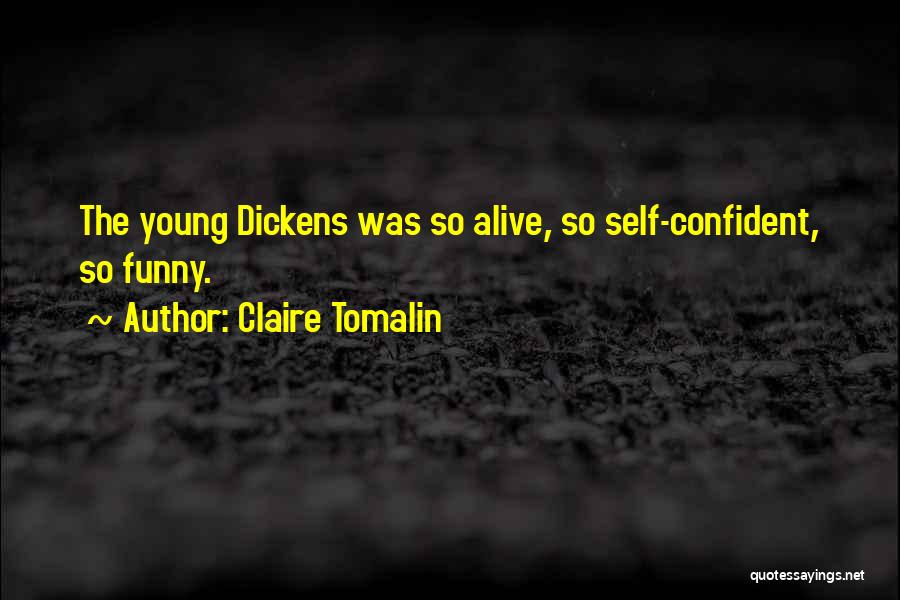 Funny Self-mockery Quotes By Claire Tomalin