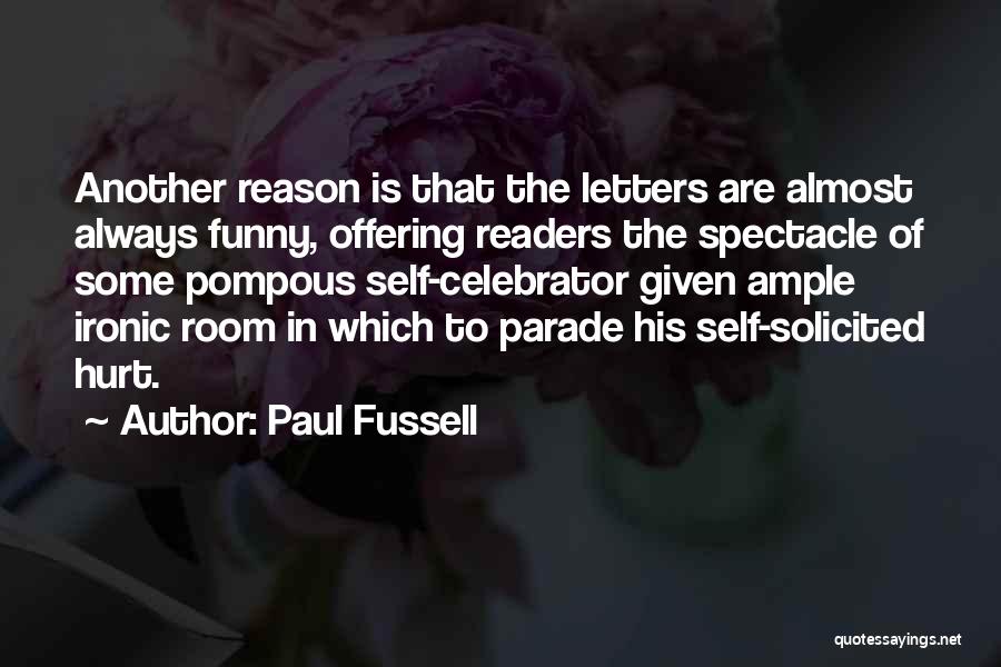 Funny Self-mockery Quotes By Paul Fussell