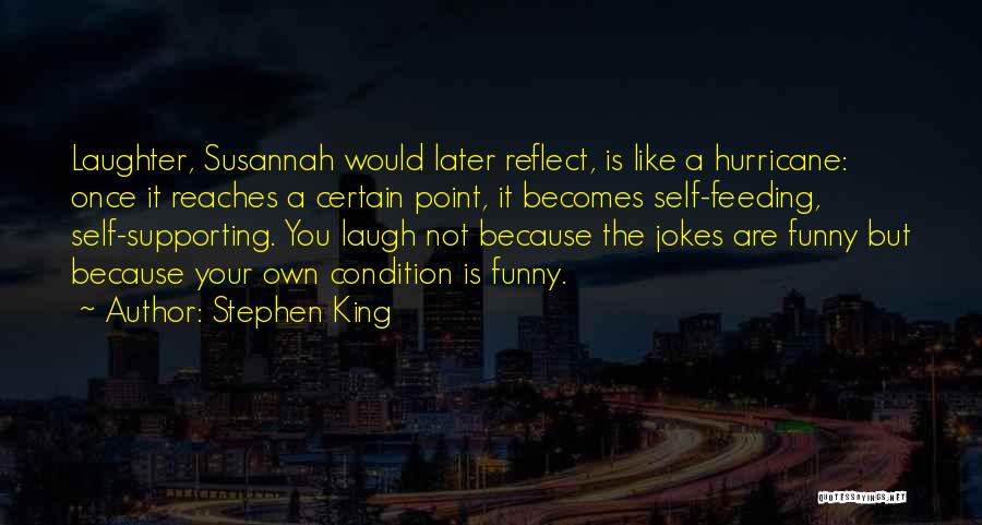 Funny Self-mockery Quotes By Stephen King