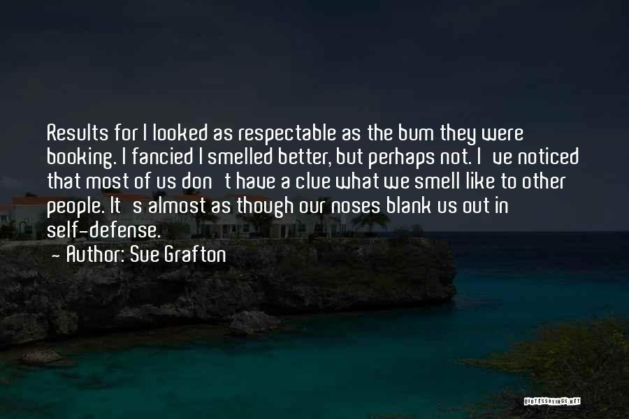 Funny Self-mockery Quotes By Sue Grafton