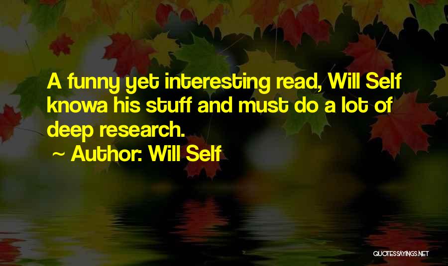 Funny Self-mockery Quotes By Will Self