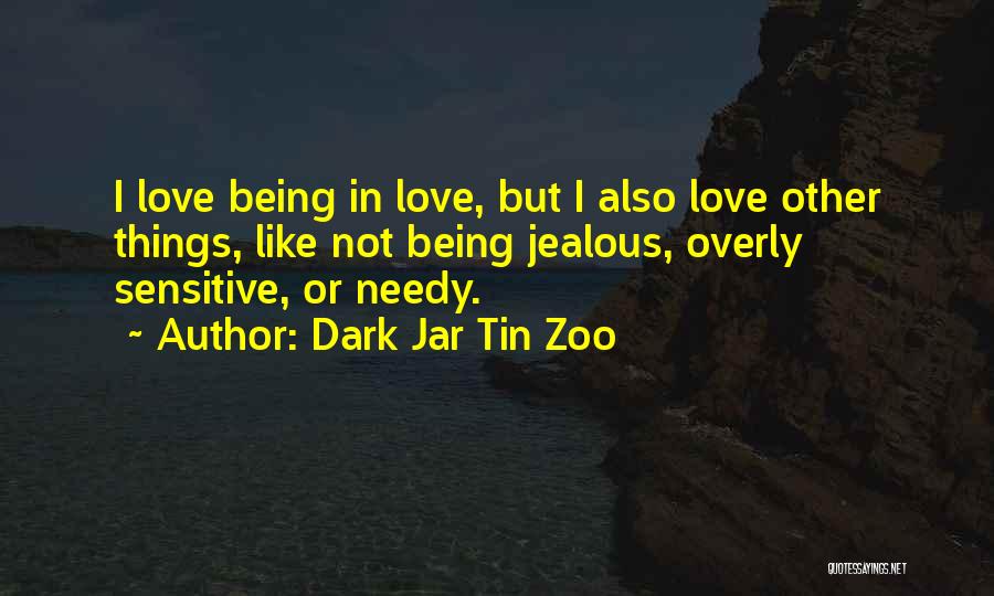 Funny Sensitive Quotes By Dark Jar Tin Zoo