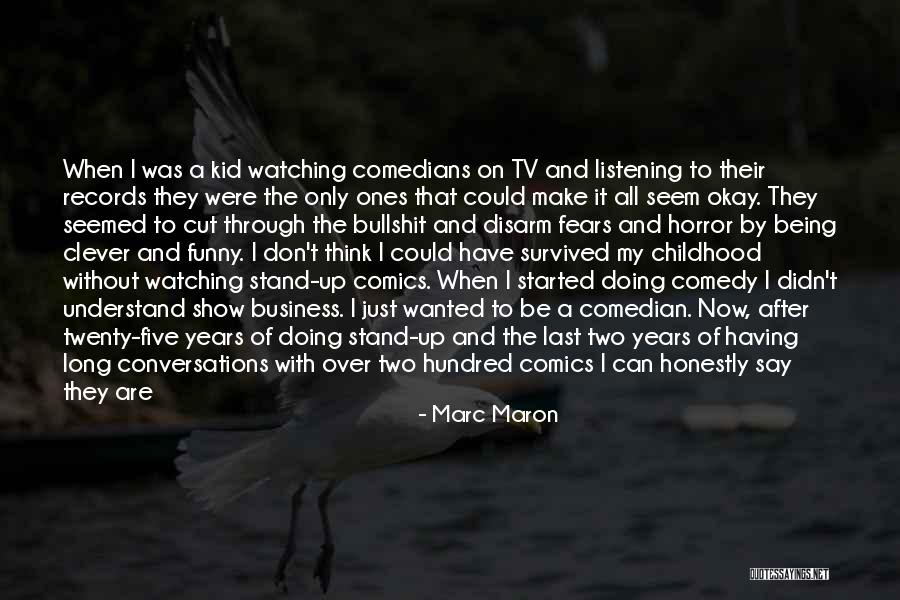 Funny Sensitive Quotes By Marc Maron Funny Sensitive Quotes By Marc Maron