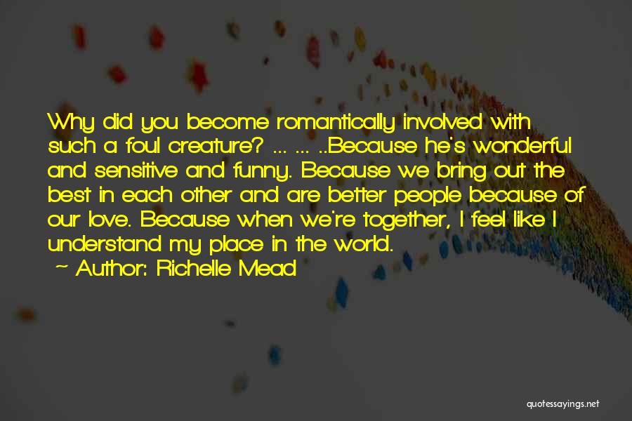 Funny Sensitive Quotes By Richelle Mead