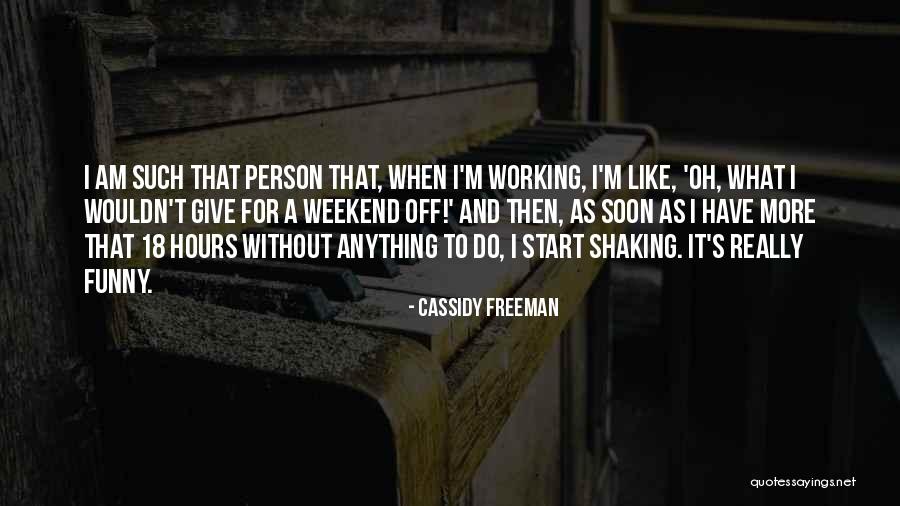 Funny Shaking Quotes By Cassidy Freeman Funny Shaking Quotes By Cassidy Freeman