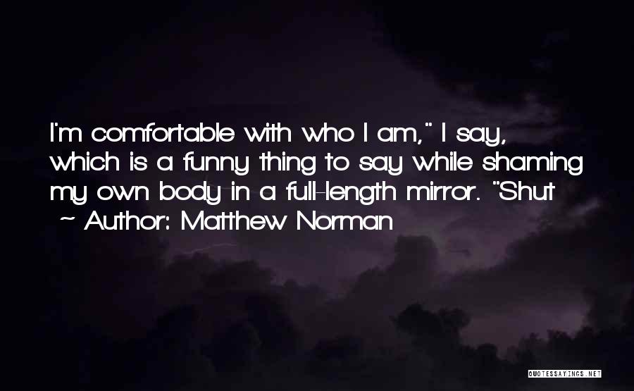 Funny Shaming Quotes By Matthew Norman