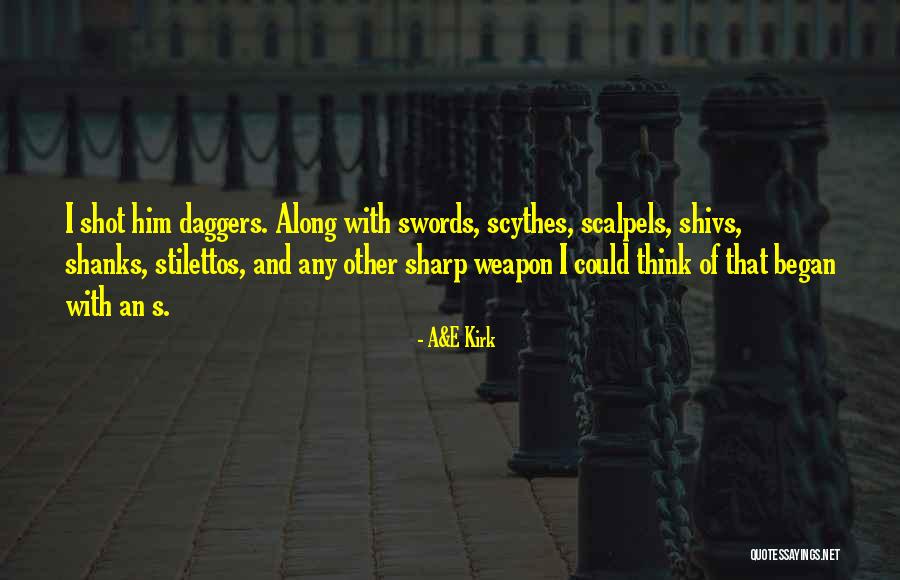 Funny Sharp Quotes By A&E Kirk