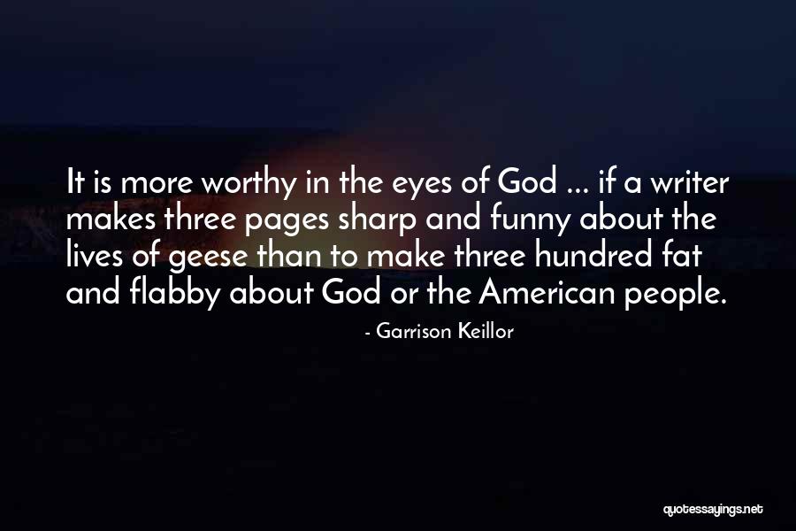 Funny Sharp Quotes By Garrison Keillor