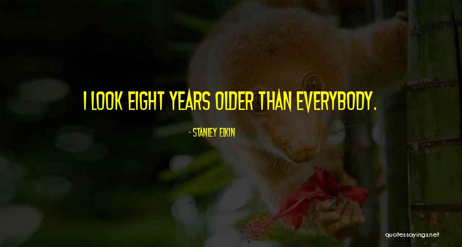 Funny Shottas Quotes By Stanley Elkin Funny Shottas Quotes By Stanley Elkin