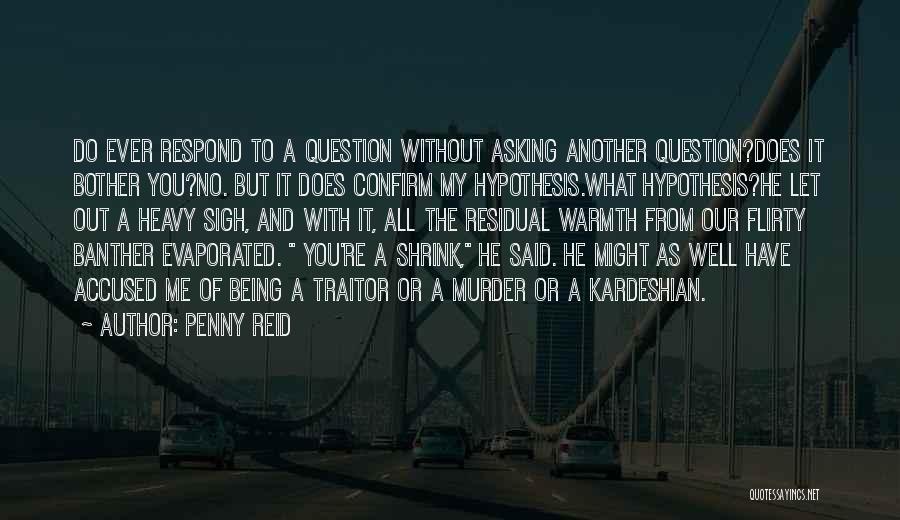 Funny Shrink Quotes By Penny Reid