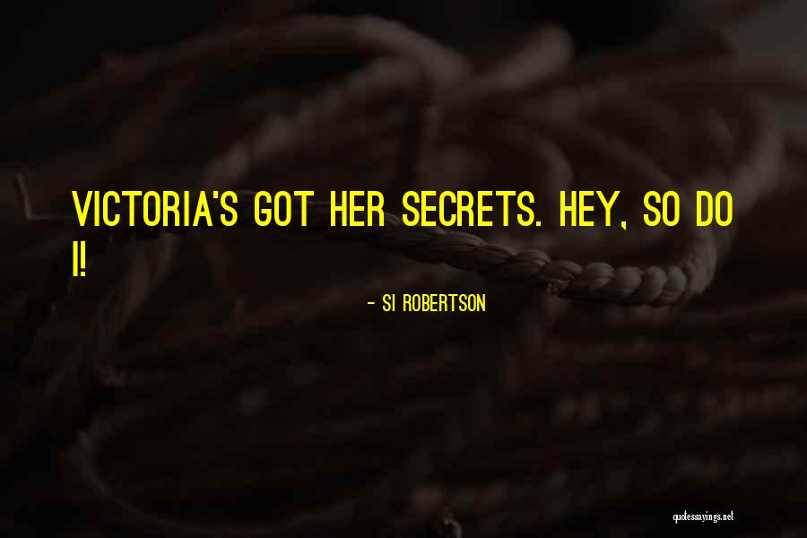 Funny Si Quotes By Si Robertson