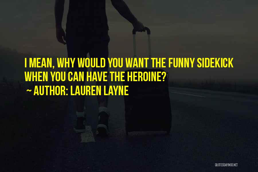 Funny Sidekick Quotes By Lauren Layne