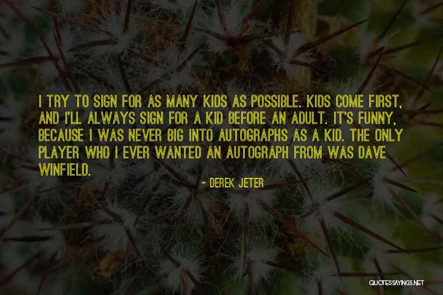 Funny Sign In Quotes By Derek Jeter Funny Sign In Quotes By Derek Jeter