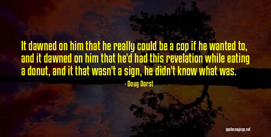 Funny Sign In Quotes By Doug Dorst