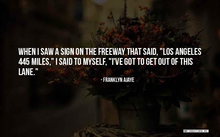 Funny Sign In Quotes By Franklyn Ajaye Funny Sign In Quotes By Franklyn Ajaye