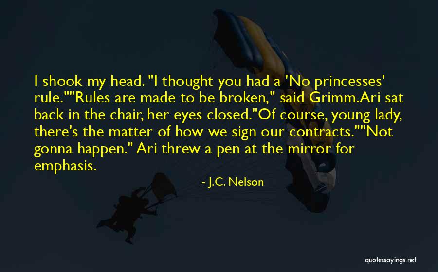 Funny Sign In Quotes By J.C. Nelson Funny Sign In Quotes By J.C. Nelson