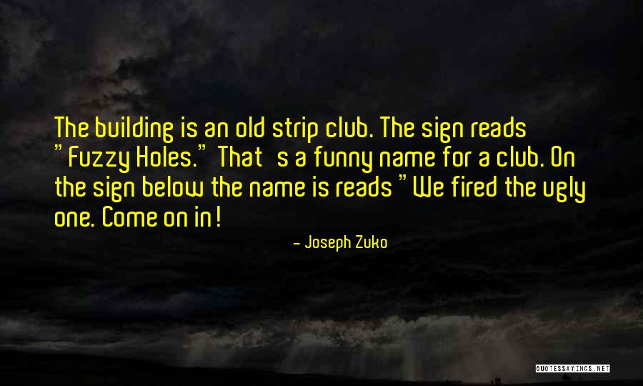 Funny Sign In Quotes By Joseph Zuko Funny Sign In Quotes By Joseph Zuko