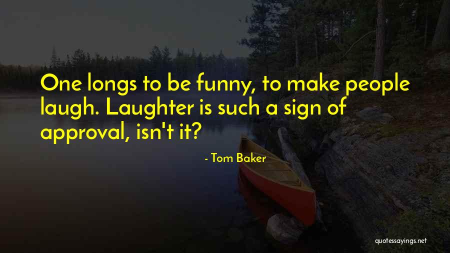 Funny Sign In Quotes By Tom Baker