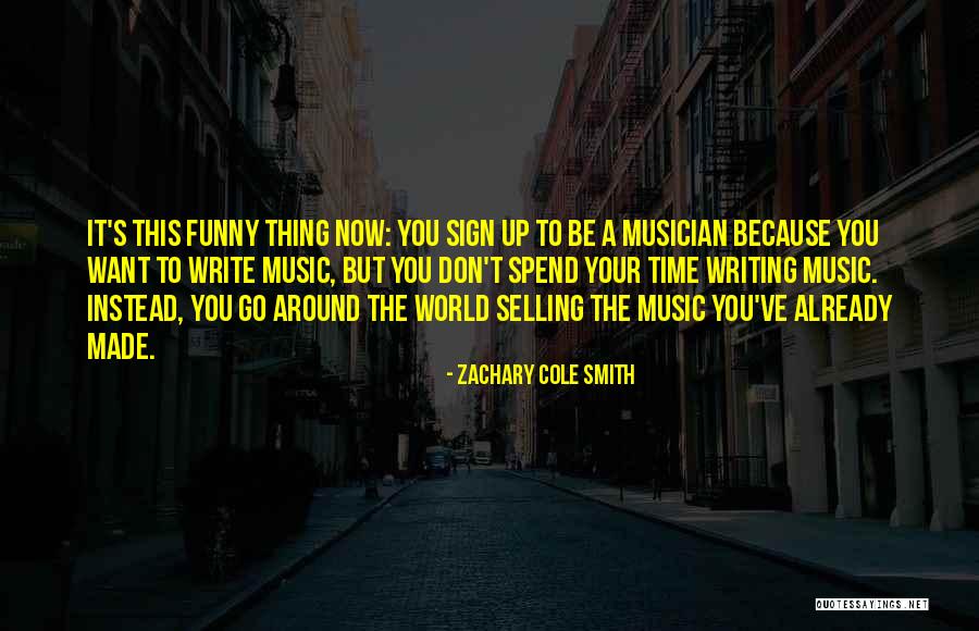 Funny Sign In Quotes By Zachary Cole Smith Funny Sign In Quotes By Zachary Cole Smith