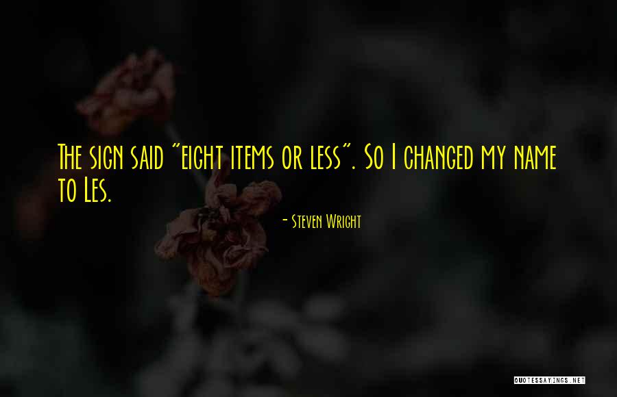 Funny Sign Quotes By Steven Wright