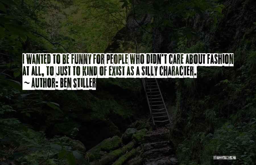 Funny Silly Quotes By Ben Stiller