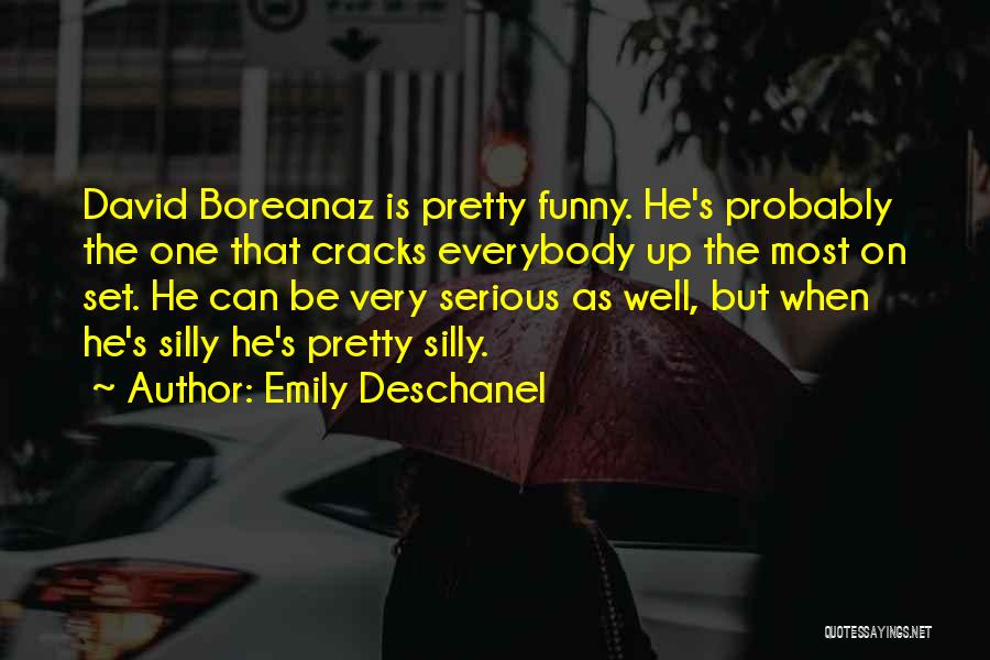 Funny Silly Quotes By Emily Deschanel