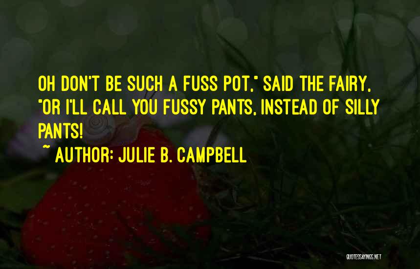 Funny Silly Quotes By Julie B. Campbell