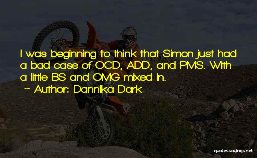 Funny Simon Quotes By Dannika Dark