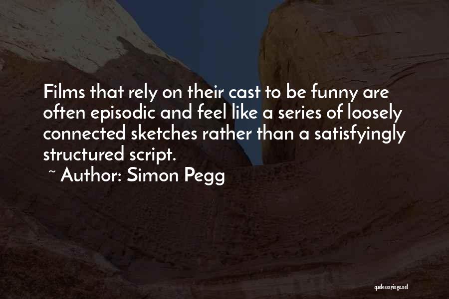 Funny Simon Quotes By Simon Pegg