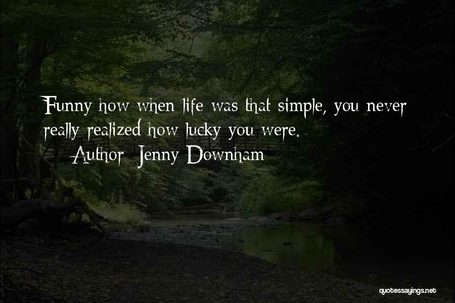 Funny Simple Quotes By Jenny Downham