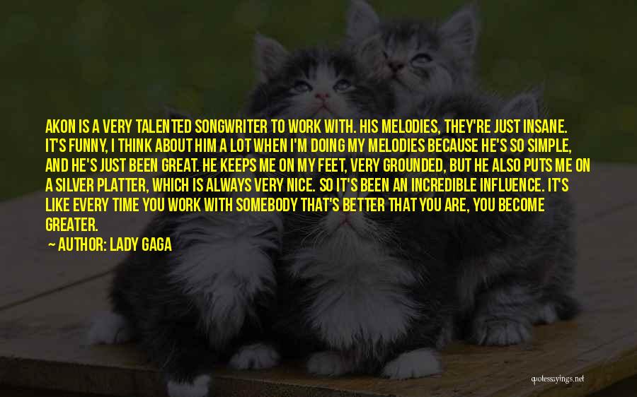 Funny Simple Quotes By Lady Gaga