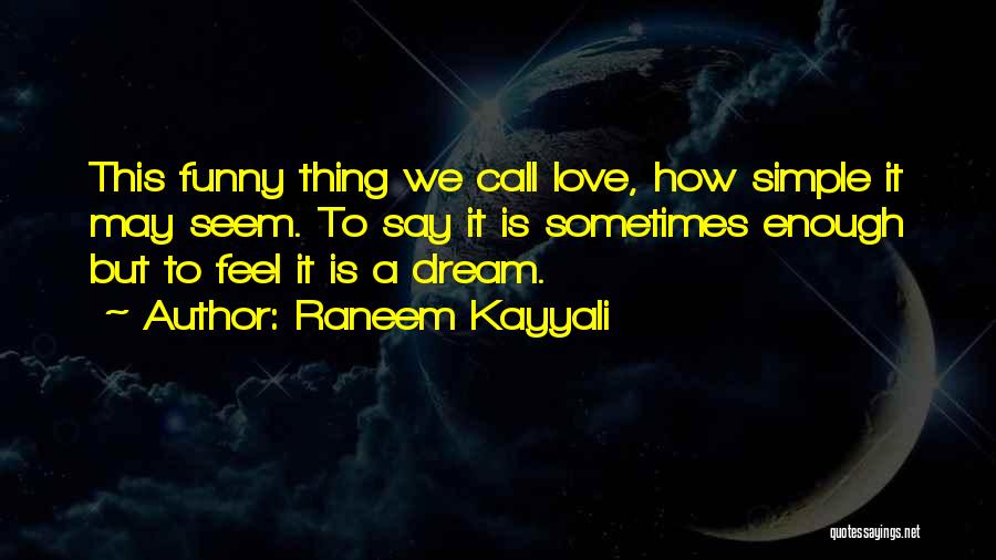 Funny Simple Quotes By Raneem Kayyali