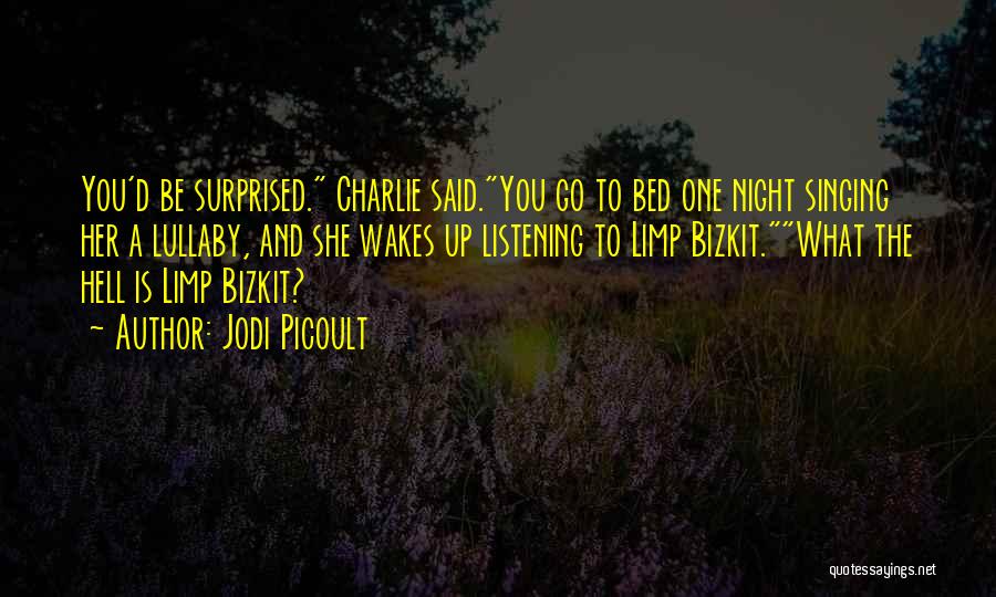 Funny Singing Quotes By Jodi Picoult