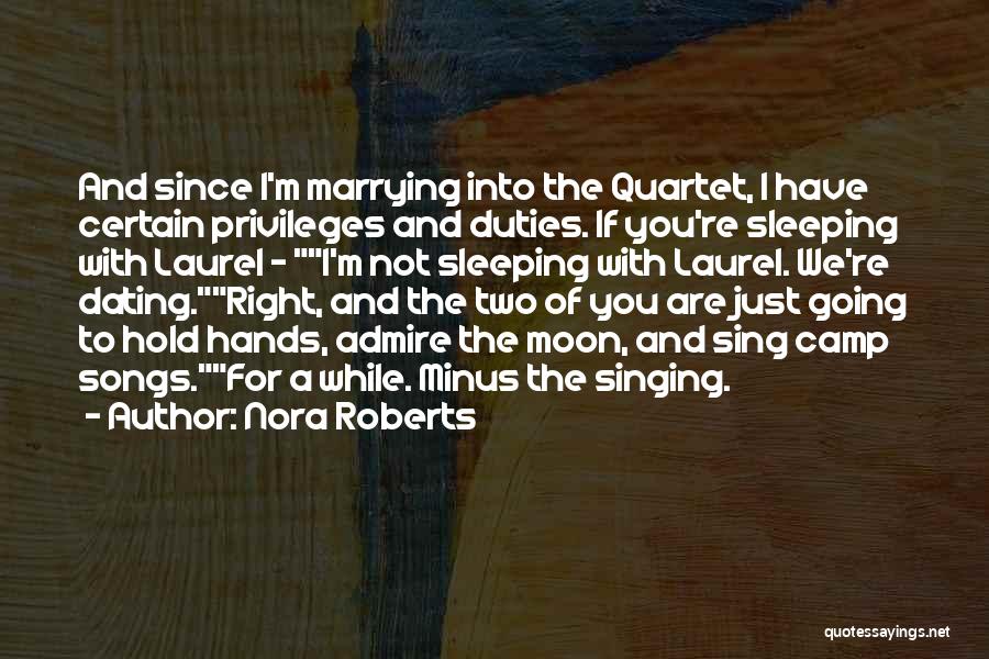 Funny Singing Quotes By Nora Roberts