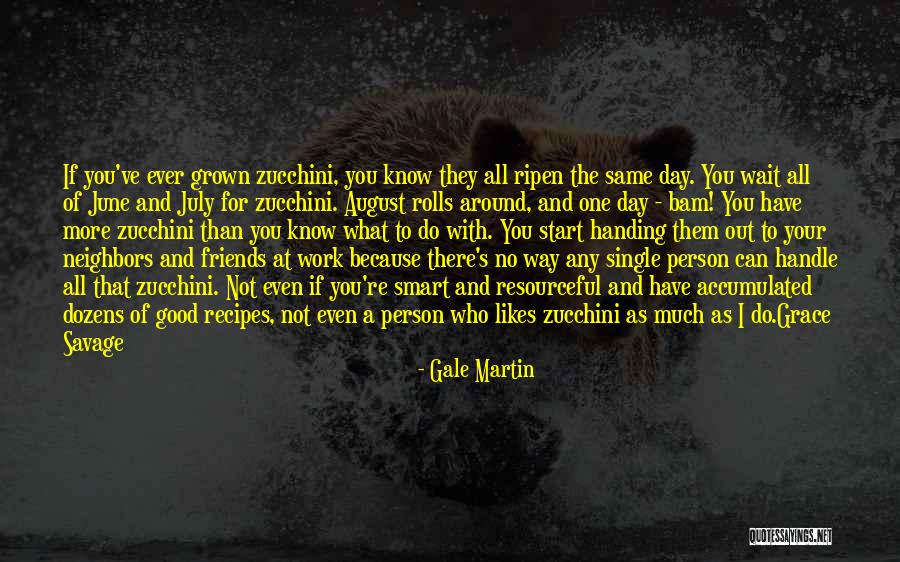 Funny Single Because Quotes By Gale Martin Funny Single Because Quotes By Gale Martin