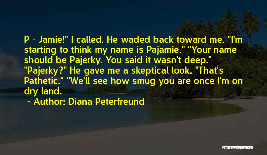 Funny Skeptical Quotes By Diana Peterfreund