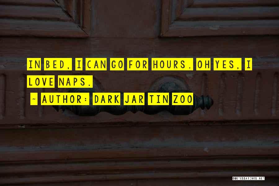 Funny Sleep Quotes By Dark Jar Tin Zoo