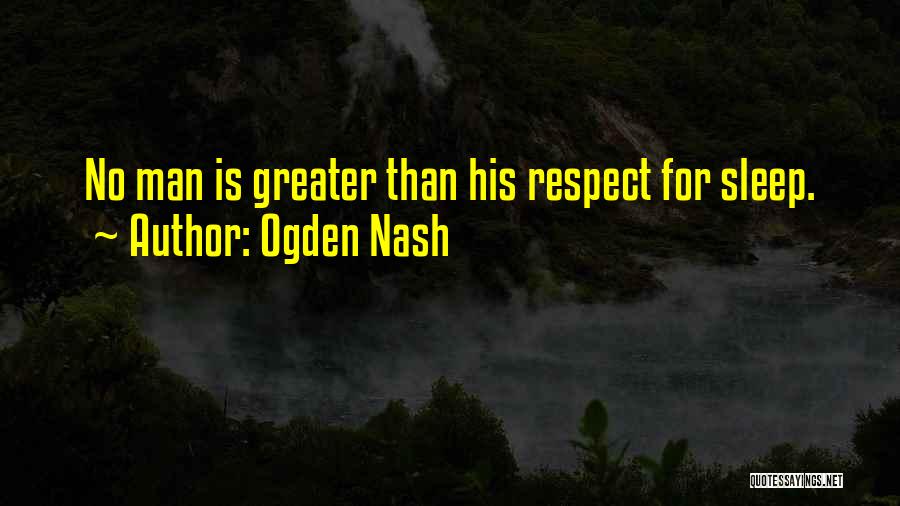 Funny Sleep Quotes By Ogden Nash