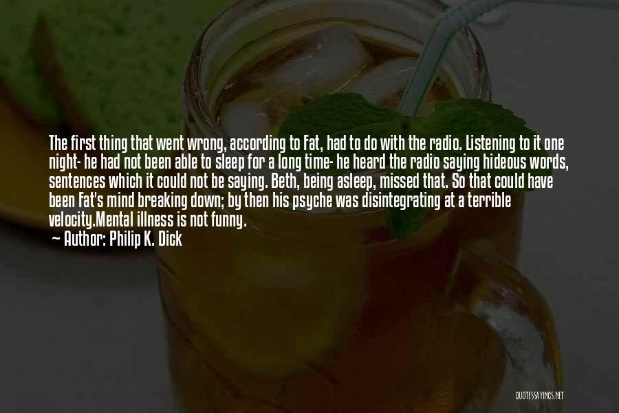 Funny Sleep Quotes By Philip K. Dick