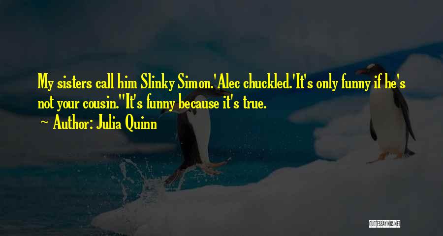 Funny Slinky Quotes By Julia Quinn