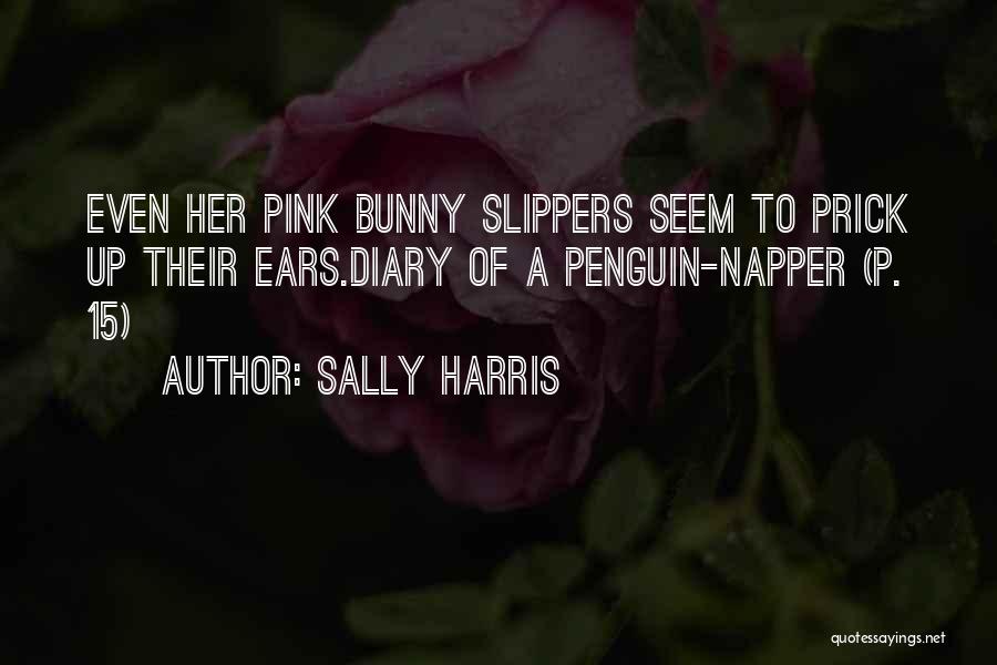 Funny Slippers Quotes By Sally Harris