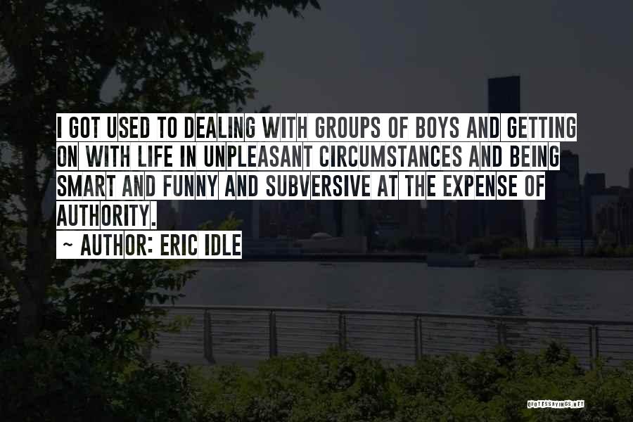 Funny Smart Life Quotes By Eric Idle