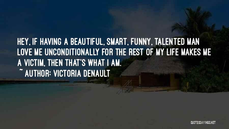 Funny Smart Life Quotes By Victoria Denault