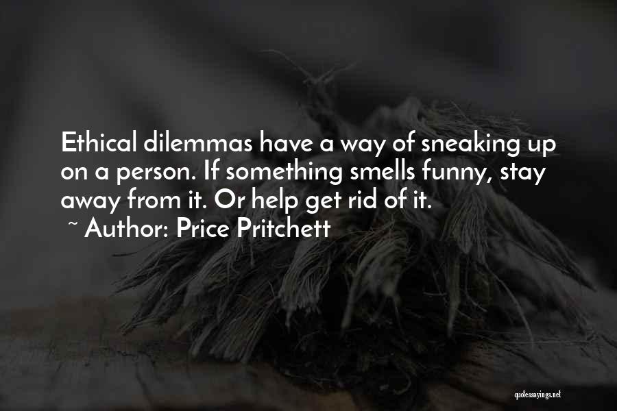 Funny Sneaking Out Quotes By Price Pritchett